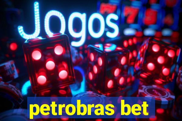 petrobras bet